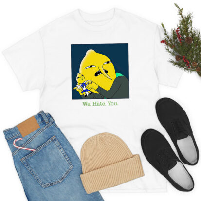 Adventure Time Lemongrab We Hate You T Shirt