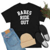 Babes Ride Out T Shirt