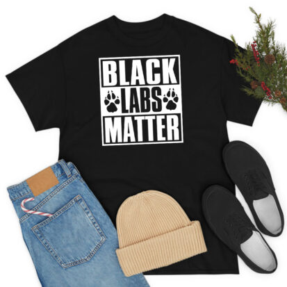 Black Labs Matter T Shirt