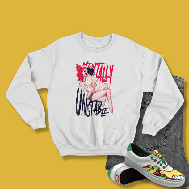 Cute Harley Quinn Unstable Mentally Sweatshirt