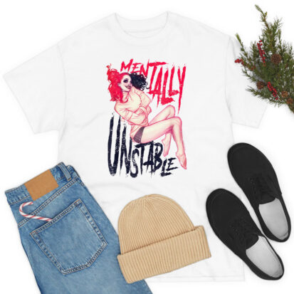 Cute Harley Quinn Unstable Mentally T Shirt