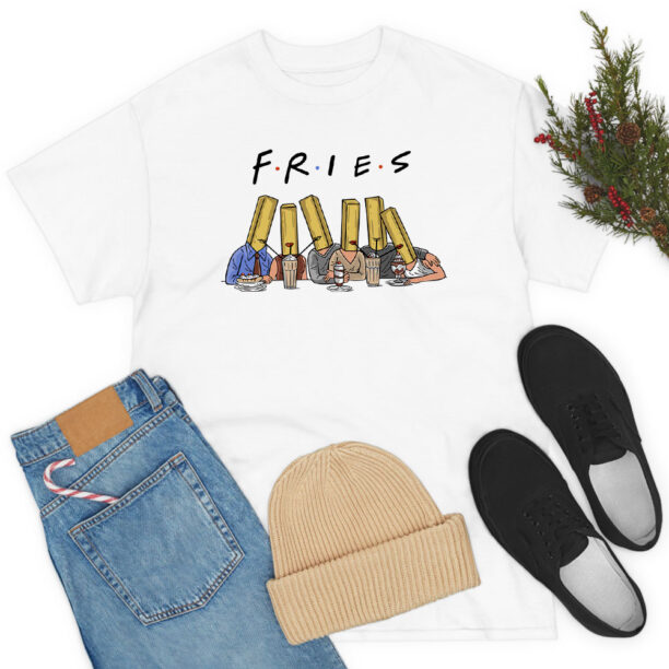 Funny Fries With Friends T Shirt