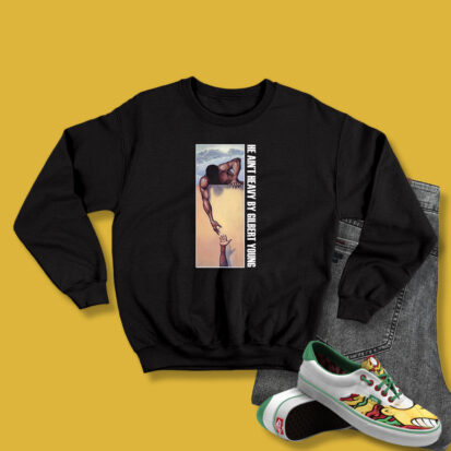 He Aint Heavy By Gilbert Young Sweatshirt