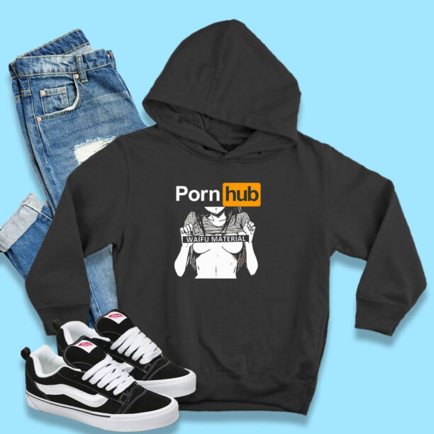 Porn Hub Waifu Material Hoodie