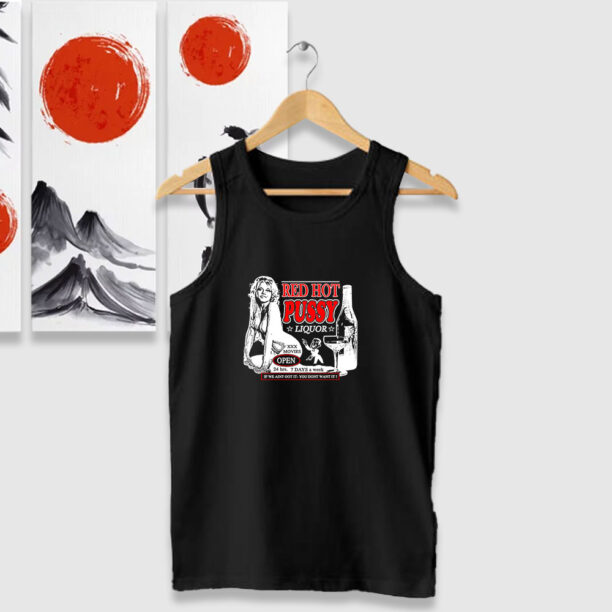 Red Hot Pussy Liquor Adult Thing Tank Tops