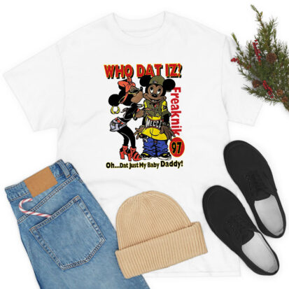 who dat is oh dat just my baby daddy T Shirt