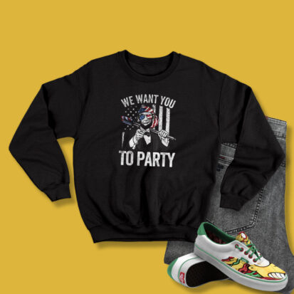 Abraham Lincoln 4Th Of July We Want You To Party Sweatshirt