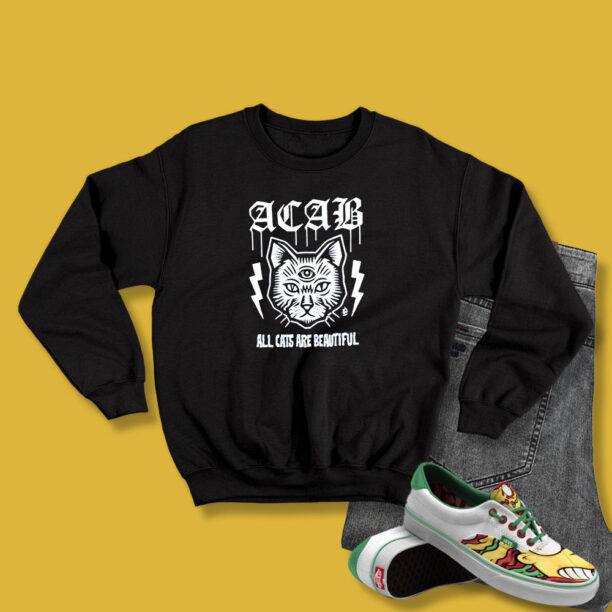 Acab All Cats Are Beautiful Sweatshirt