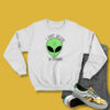 Alien i Dont Believe In Human Sweatshirt