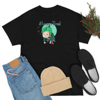 Always Tired Green Swordsman Anime One Piece T Shirt