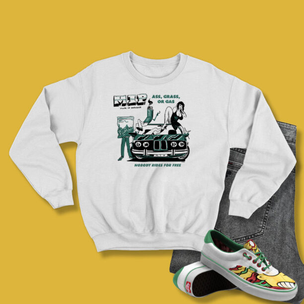 Ass Grass Or Gas In Paradise Sweatshirt