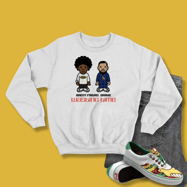 Brent Faiyaz and Drake Wasting Time Sweatshirt