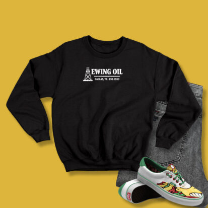 Ewing Oil Dallas Tx Est 1930 Sweatshirt