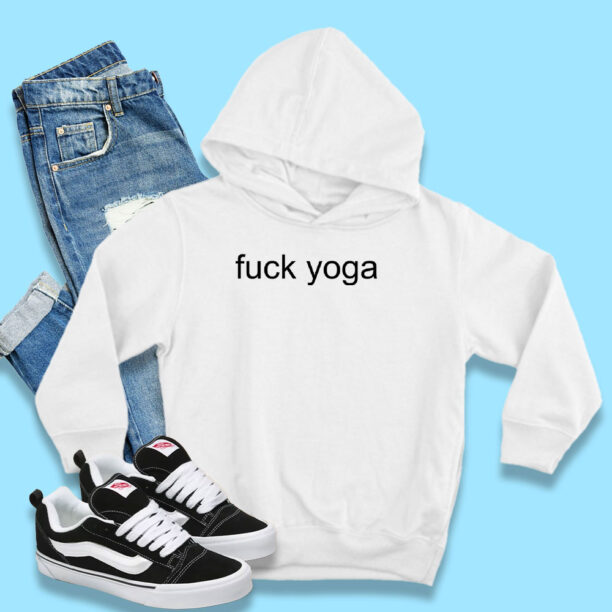 Fuck Yoga Hoodie