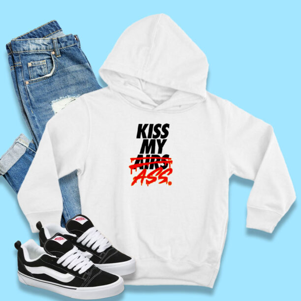 Kiss My Airs Ass Logo Hoodie