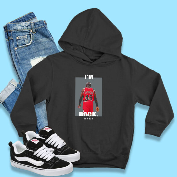 Michael Jordan I'm Back Hoodie