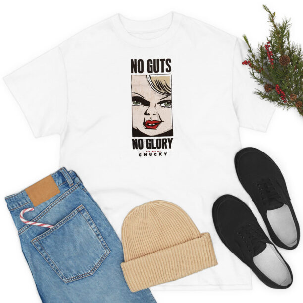 Not Guts No Glory Pride Of Chucky T Shirt