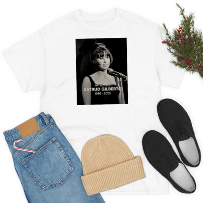 Rest In Peace Astrud Gilberto 1940 2023 T Shirt