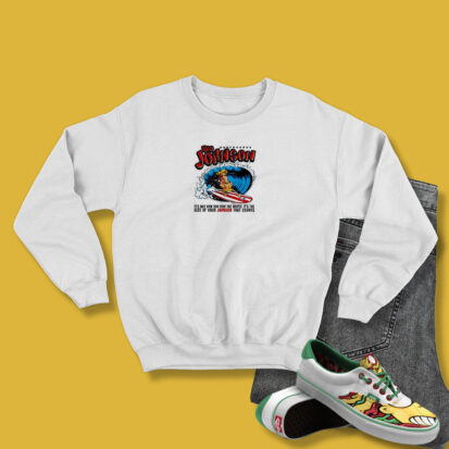 Sufboards Big Johnson Ride The Waves Sweatshirt