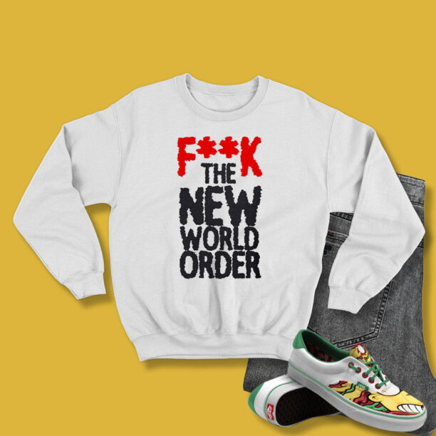 FuckThe New World Order Sweatshirt