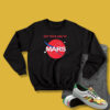 Get Your Ass To Mars Planetary Exploration Buzz Sweatshirt