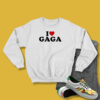 I Love Gaga Sweatshirt