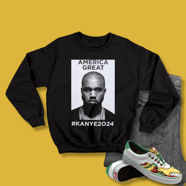 Keep America Great Kanye 2024 Sweatshirt