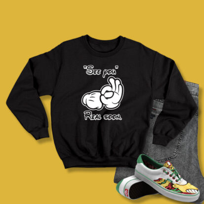 See You Real Soon Graphic Sweatshirt