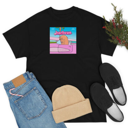 Barbean She Is Such A Bean Barbie Meme T Shirt