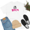 I’m His Bitch T Shirt