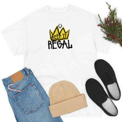 Keep It Regal T Shirt