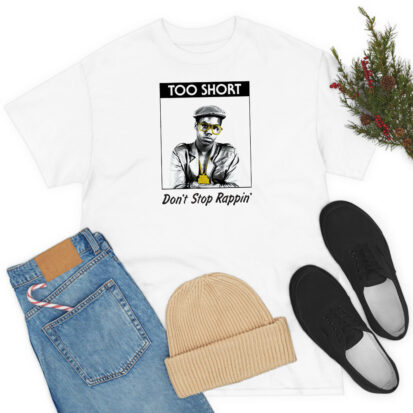 Rapper Too Short Don’t Stop Rappin T Shirt