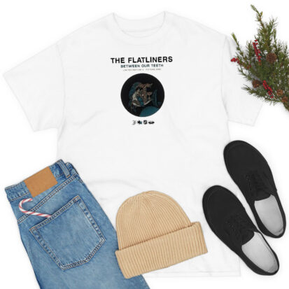 The Flatliners Between Our Teeth T Shirt