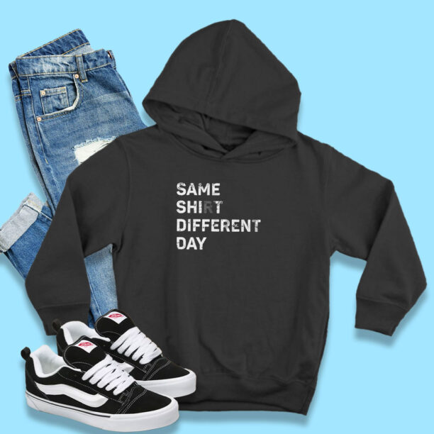 Same Shit Different Day Knocked Up Hoodie