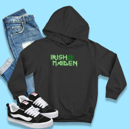 St Patricks Day Irish Maiden Hoodie