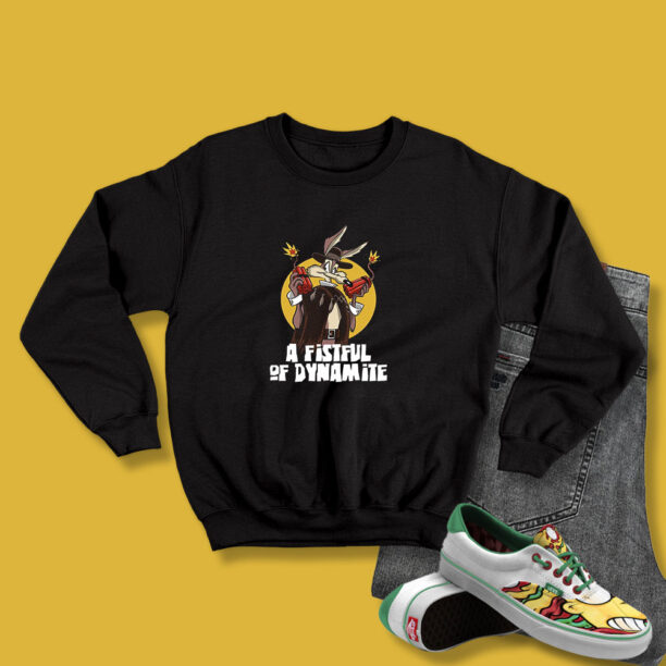 A Fistful of Dynamite Road Runner Sweatshirt