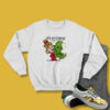 It's So Angry Grinch Sweatshirt