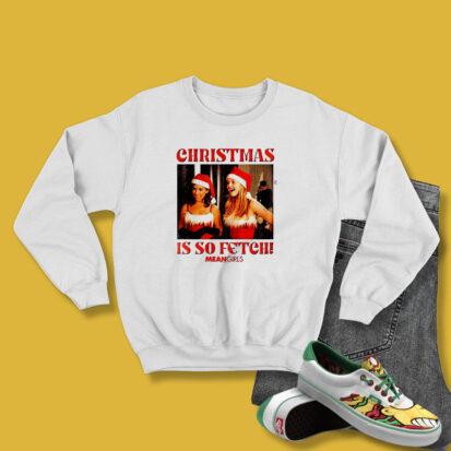 MEAN GIRLS Eye Xmas so Fetch Sweatshirt