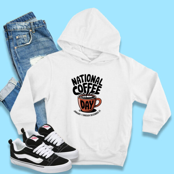 National Coffee Day Every Day Sarcastic Hoodie