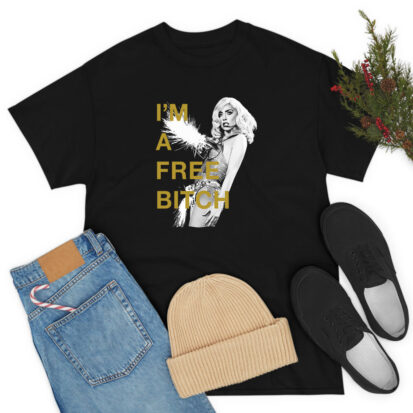 Lady Gaga Im A Free Bitch T Shirt