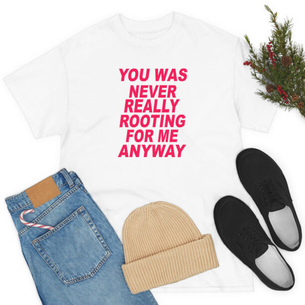 Lil Nas x Youas Never Really Rooting For Me Anyway T Shirt