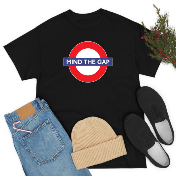 Mind The Gap T Shirt