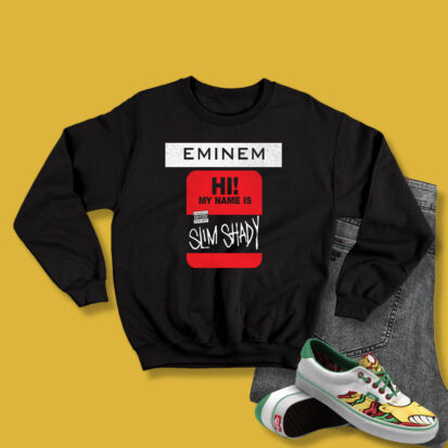 My Name is Slim Shady Sweatshirt