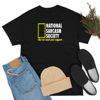 National Sarcasm Society T Shirt