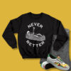 Never Better Skeleton Coffin Sweatshirt