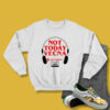 Not Today Vecna Sweatshirt