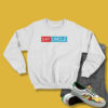 Say Uncle Sweatshirt