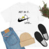 Snoopy Dog Just do it later Retro T Shirt