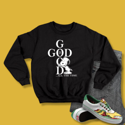 Snoopy Hugs God Is Good Sweatshirt