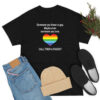 Someone You Know Is Gay T Shirt